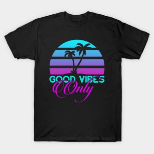 GOOD VIBES Only T-Shirt